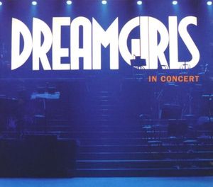 Dreamgirls in Concert (2001 New York concert cast) (OST)