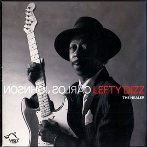 Carlos Johnson & Lefty Dizz - The Healer: Chicago Blues Session, Volume 66