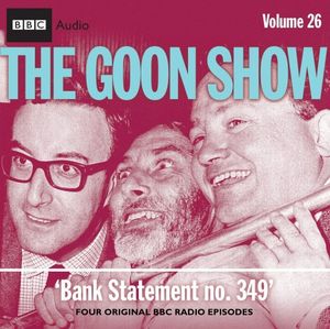 The Goon Show, Volume 26: Bank Statement No. 349