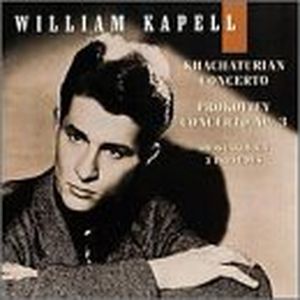 William Kapell Edition, Volume 4: Khachaturian Concerto / Prokofiev Concerto No. 3