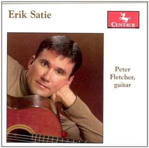 Peter Fletcher Plays Erik Satie