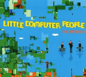 Little Computer People (Anthony Rother remix)