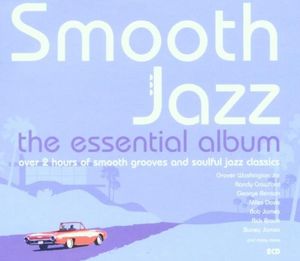 Smooth Jazz: The Essential Album