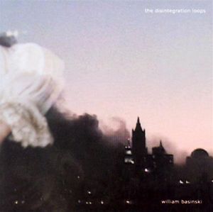 The Disintegration Loops (Remastered)