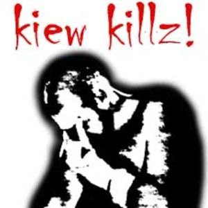 kiew killz!