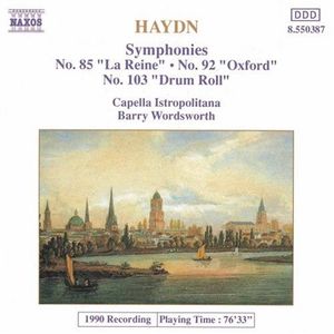 Symphonies no. 85 "La Reine" / no. 92 "Oxford" / no. 103 "Drum Roll"