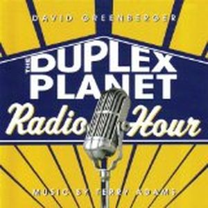 The Duplex Planet Radio Hour (Live)