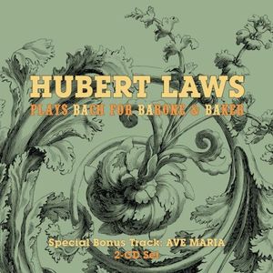 Hubert Laws Plays Bach for Barone & Baker