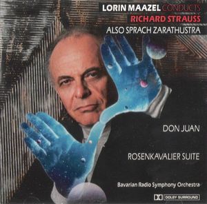 Also sprach Zarathustra / Rosenkavalier Suite / Don Juan (Bavarian Radio Symphony Orchestra feat. conductor: Lorin Maazel)