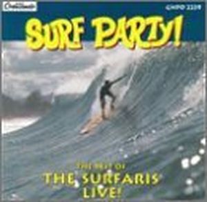 Surf Party!: The Best of the Surfaris Live! (Live)