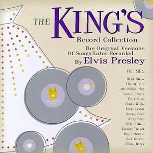 The King's Record Collection: The Original Versions of Songs Later Recorded by Elvis Presley, Volume 2