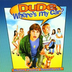 Dude, Where's My Car? Motion Picture Soundtrack (OST)