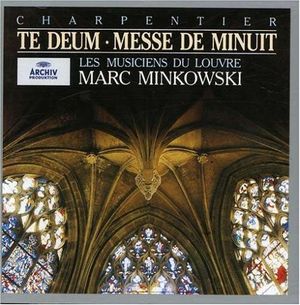 Prelude aus dem Te Deum M. A. Charpentier Les musiciens du LouvreLtg.: Marc Minkowski