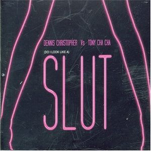 (Do I Look Like a) Slut (Single)