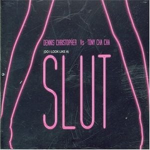 (Do I Look Like a) Slut (Re-Lector remix)