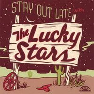 Stay Out Late With the Lucky Stars