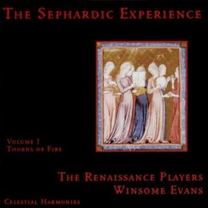 The Sephardic Experience, Volume 1: Thorns of Fire