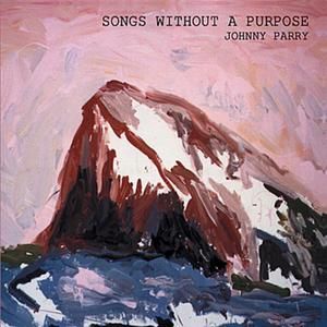 Songs Without a Purpose