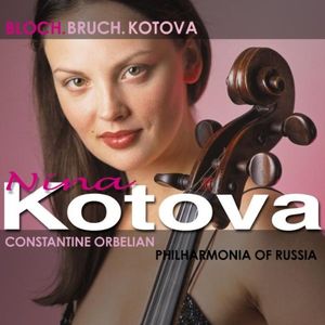 Bloch, Bruch & Kotova Cello Concertos