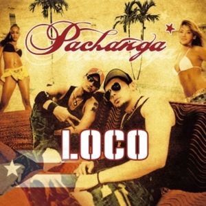 Loco (Pachanga Remix 2005)