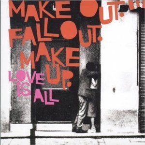 Make Out Fall Out Make Up (Single)