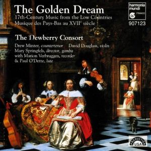 The Golden Dream: 17th Century Music From the Low Countries