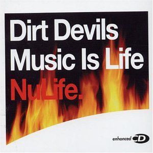 Music Is Life (Dirt Devils Twisted remix)