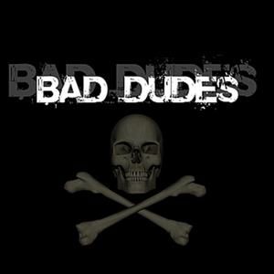 Bad Dudes