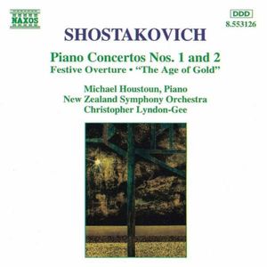 Piano Concertos nos. 1 and 2 / Festive Overture / "The Age of Gold"