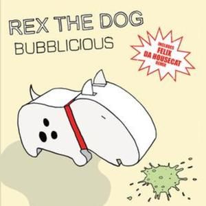 Bubblicious (Felix Da Housecat's London mix)