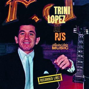 Trini Lopez at PJ’s (Live)