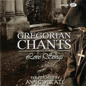 Gregorian Chants: Love Songs