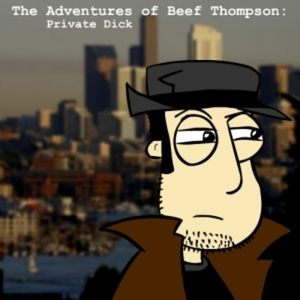 The Adventures of Beef Thompson: Private Dick (EP)