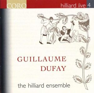 Hilliard Live 4: Guillaume Dufay (Live)