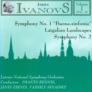 Symphony No. 1 "Poema-Sinfonia" / Latgalian Landscapes / Symphony No. 2 (Latvian National Symphony Orchestra feat. conductor: Im