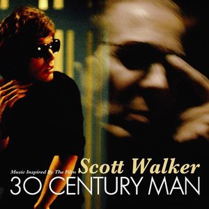 Scott Walker: 30 Century Man