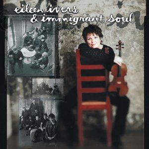 Eileen Ivers & Immigrant Soul