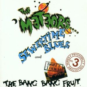 Sewertime Blues / Don't Touch the Bang Bang Fruit