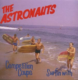 Competition Coupe / Surfin' With The Astronauts