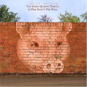 More Bricks: The String Quartet Tribute to Pink Floyd’s The Wall