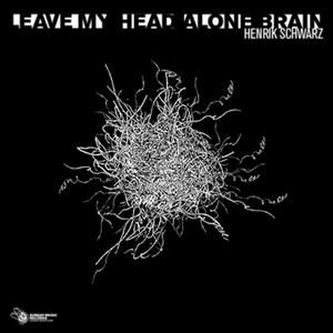 Leave My Head Alone Brain (Mix 2)