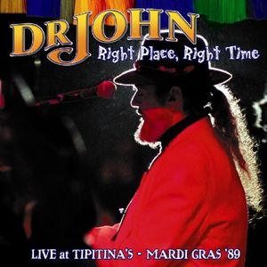 Right Place, Right Time: Live at Tipitina's - Mardi Gras '89