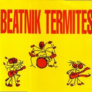 Beatnik Termites