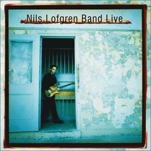 Nils Lofgren Band Live (Live)