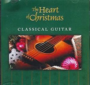The Heart of Christmas: Classical Guitar