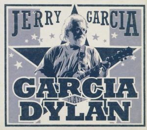 Garcia Plays Dylan (Live)