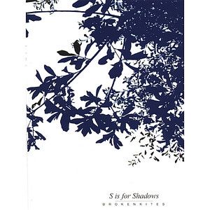 S is for Shadows