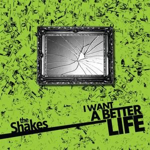 I Want a Better Life (Single)