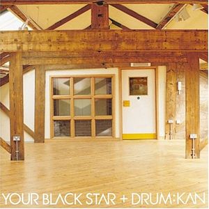 Your Black Star + Drum:Kan (EP)