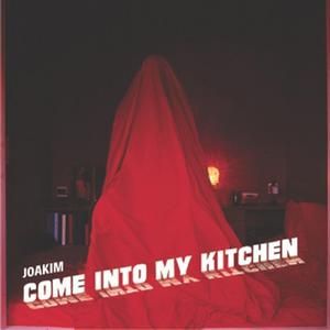 Come Into My Kitchen (Single)